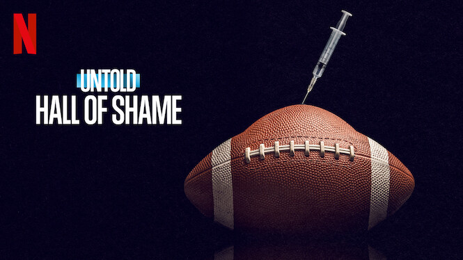 Watch Untold Hall Of Shame On Netflix USA NewOnNetflixUSA